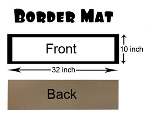 10"x32" Border Mat Size Guide